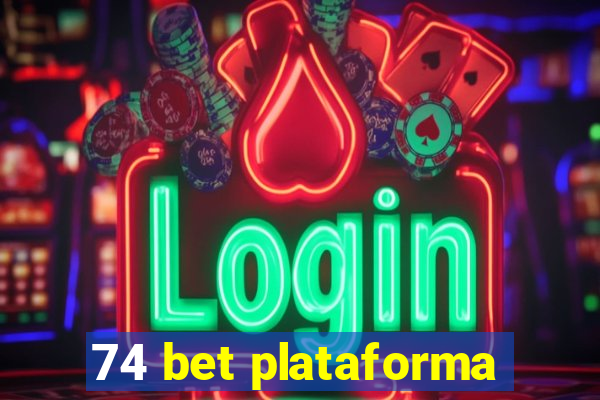 74 bet plataforma