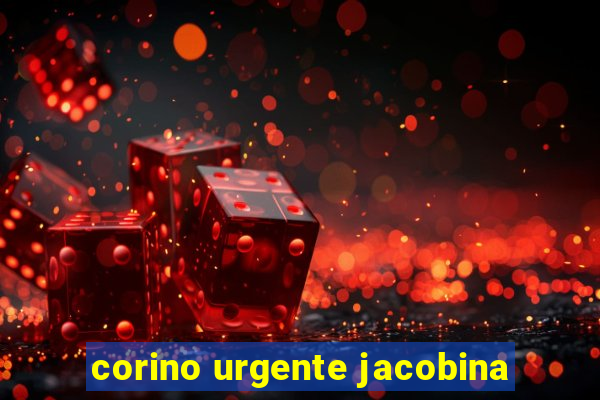 corino urgente jacobina