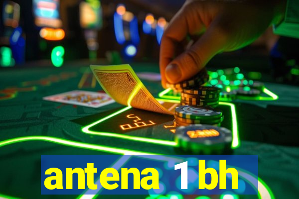 antena 1 bh