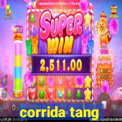 corrida tang