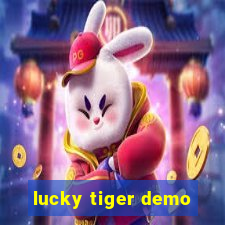 lucky tiger demo