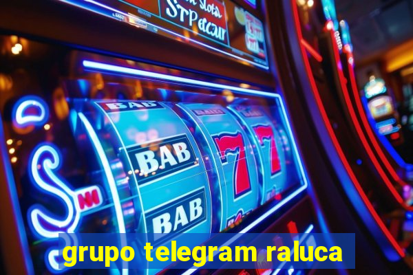 grupo telegram raluca