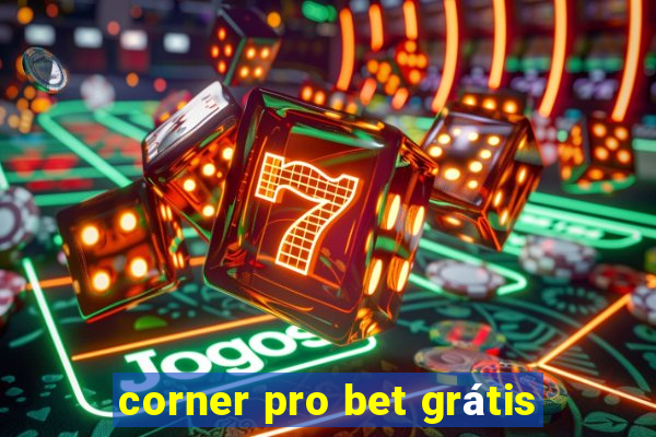 corner pro bet grátis