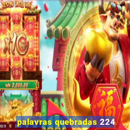 palavras quebradas 224