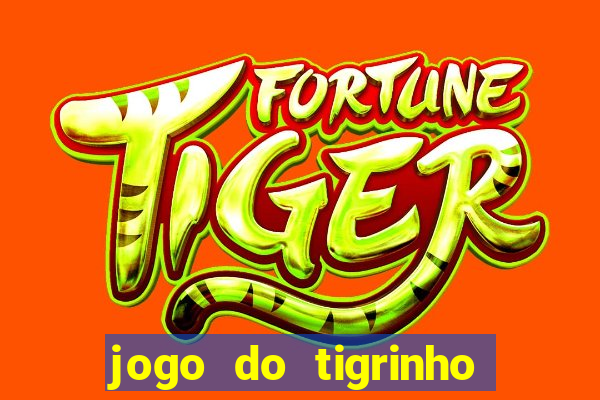 jogo do tigrinho aposta minima