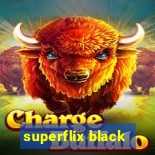 superflix black