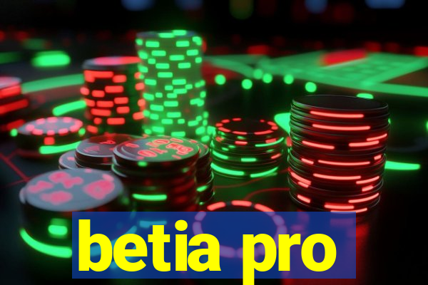 betia pro