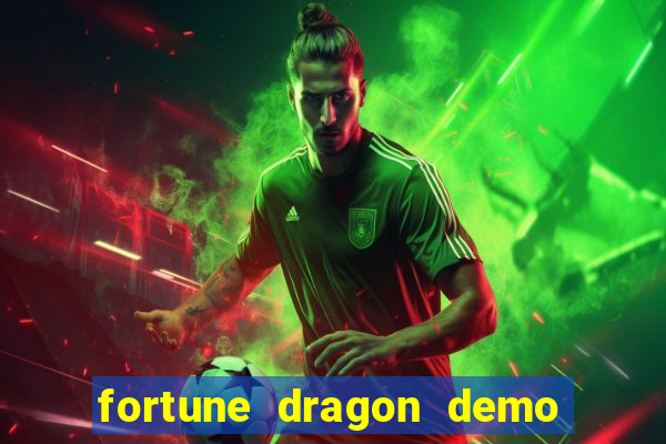 fortune dragon demo grátis com ganho certo