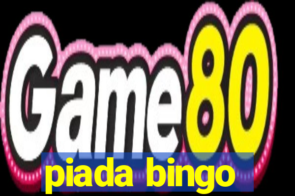 piada bingo