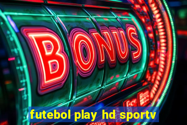 futebol play hd sportv