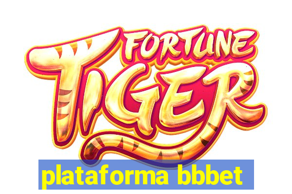 plataforma bbbet