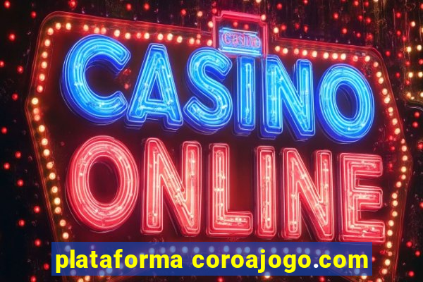 plataforma coroajogo.com