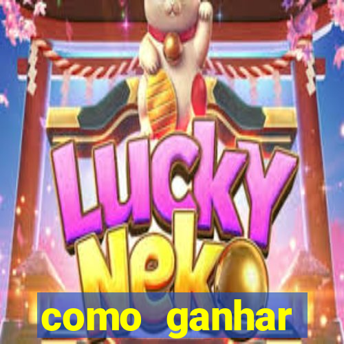 como ganhar dinheiro nos slots