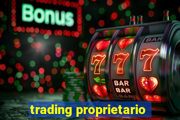 trading proprietario