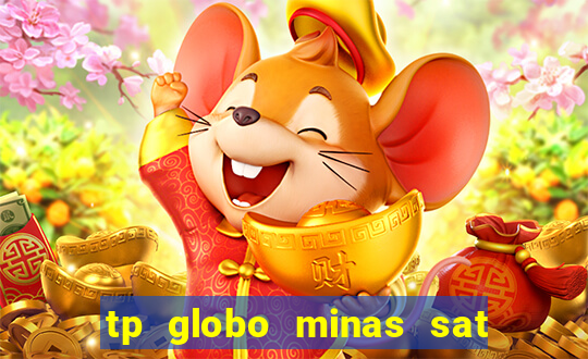 tp globo minas sat hd regional