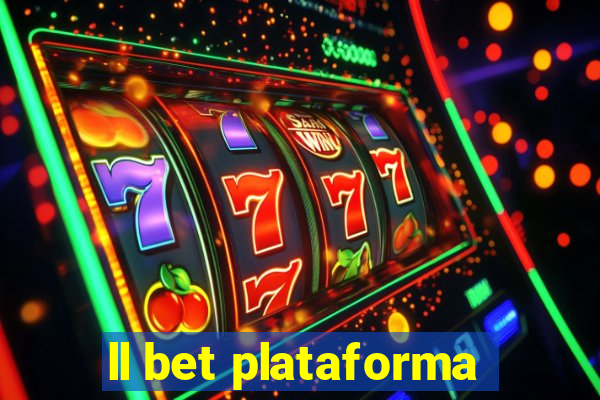 ll bet plataforma