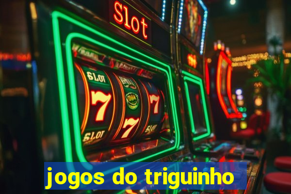 jogos do triguinho