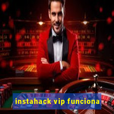 instahack vip funciona