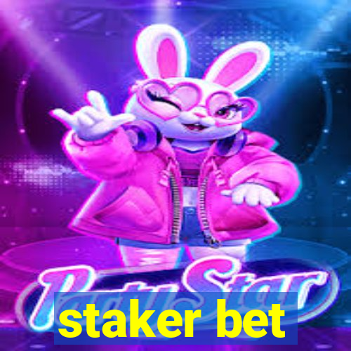 staker bet