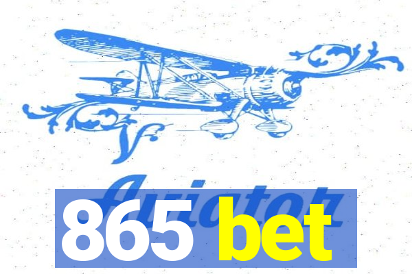 865 bet