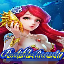 acompanhante trans santos