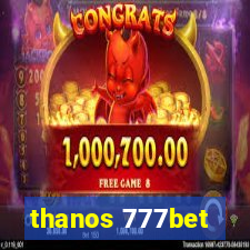 thanos 777bet