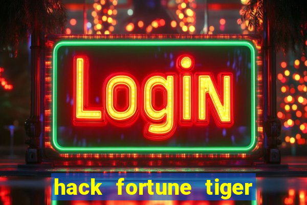 hack fortune tiger grátis download