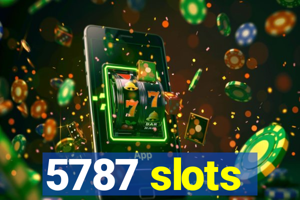 5787 slots