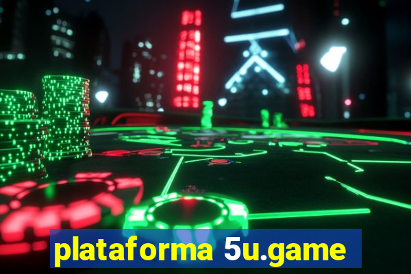 plataforma 5u.game