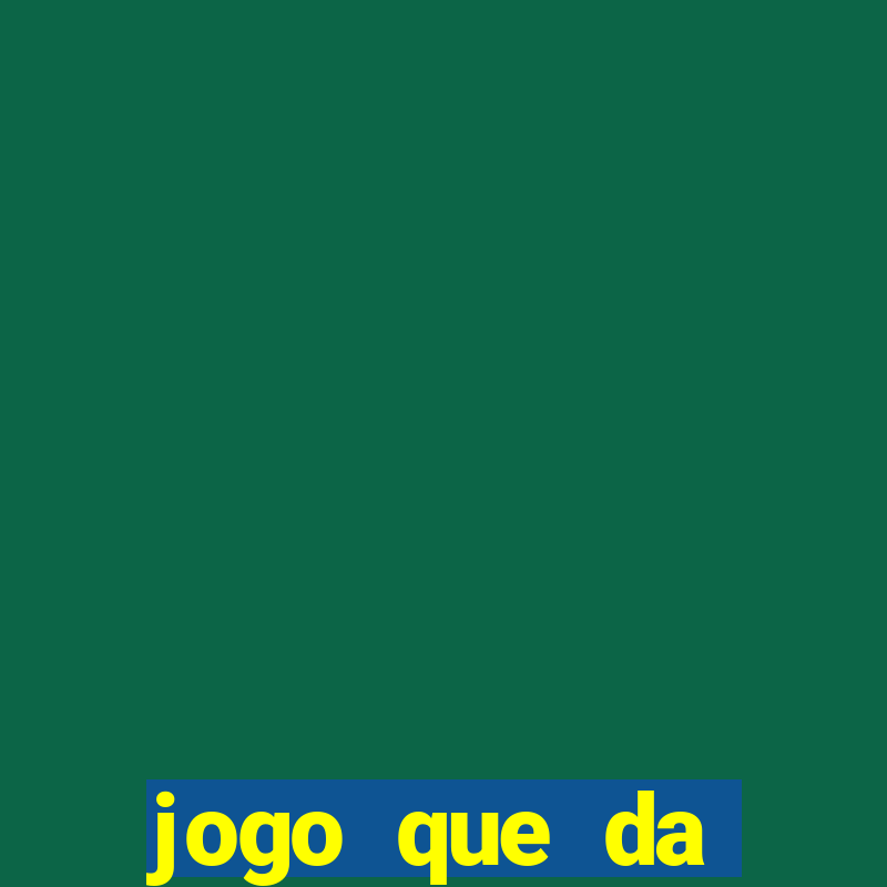 jogo que da dinheiro sem precisar depositar