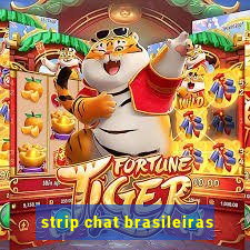 strip chat brasileiras