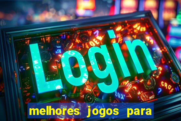 melhores jogos para o tablet