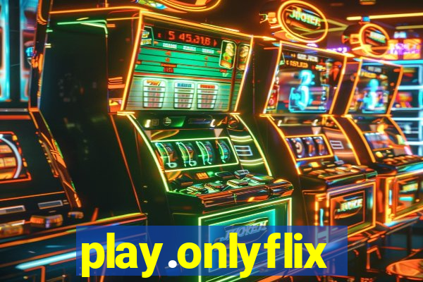 play.onlyflix