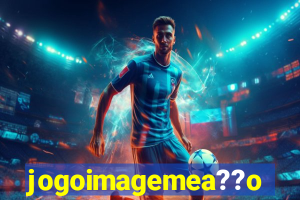 jogoimagemea??o