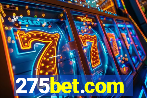 275bet.com