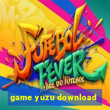 game yuzu download