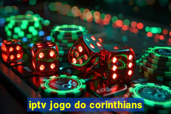 iptv jogo do corinthians