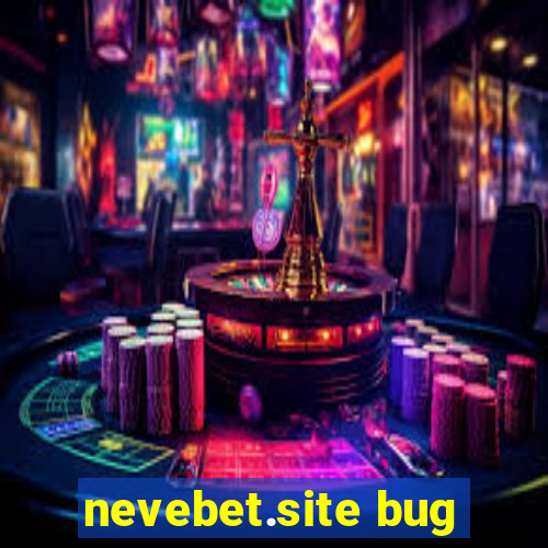 nevebet.site bug