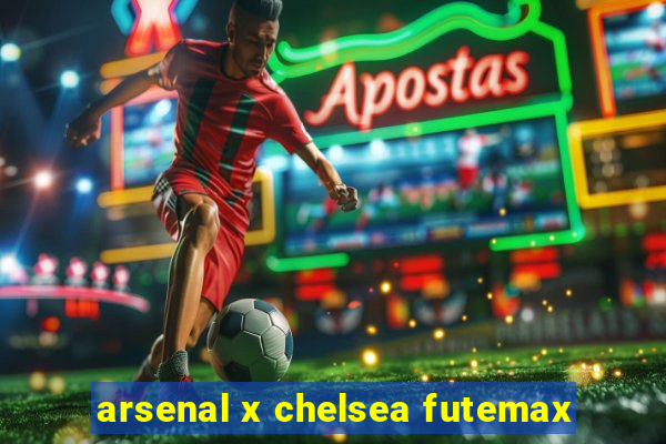 arsenal x chelsea futemax