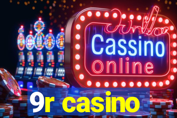 9r casino