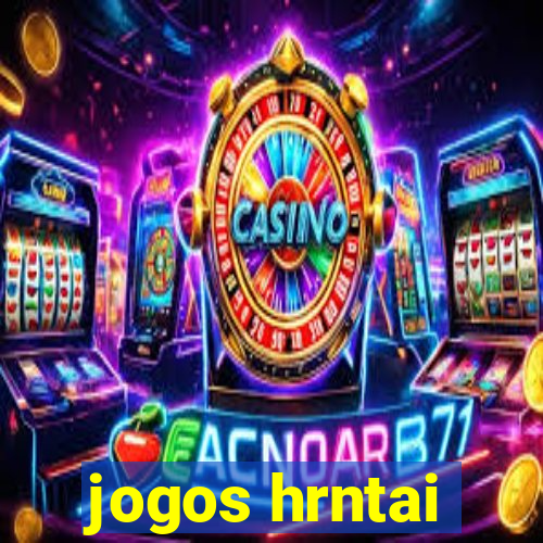 jogos hrntai