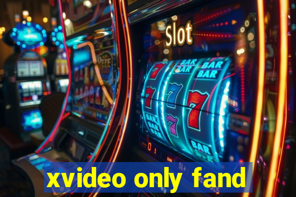 xvideo only fand