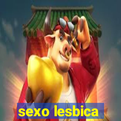 sexo lesbica