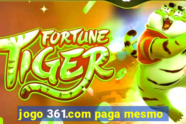 jogo 361.com paga mesmo