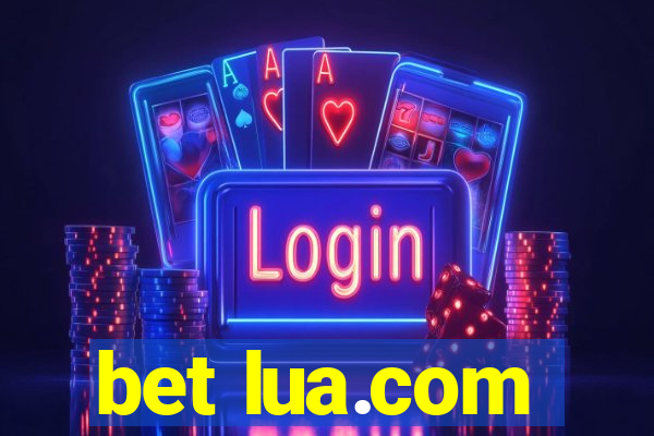 bet lua.com