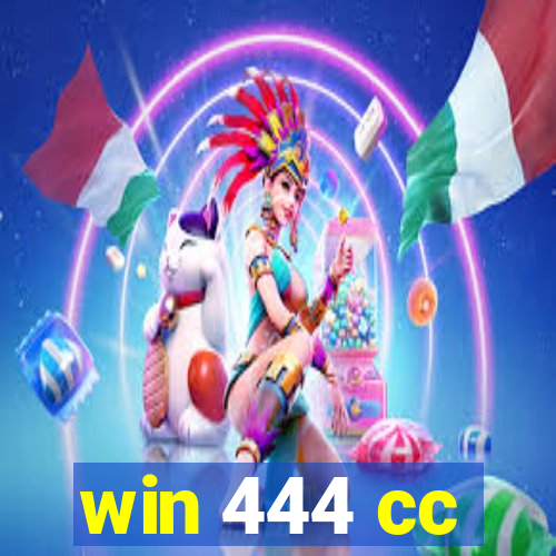 win 444 cc