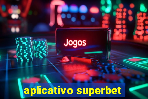 aplicativo superbet