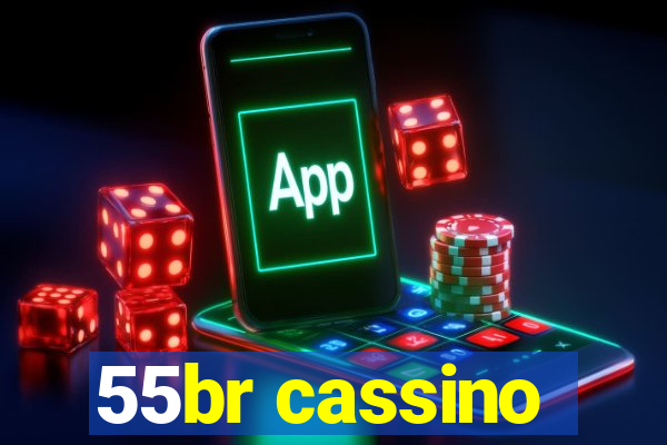 55br cassino