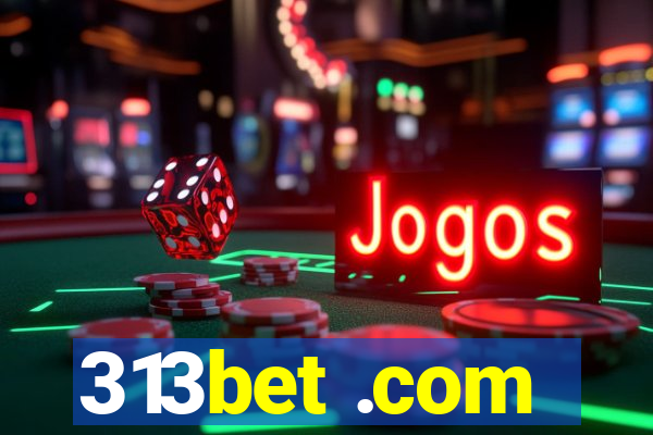 313bet .com