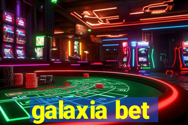 galaxia bet